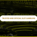 Trusted and Official Slot Gambling