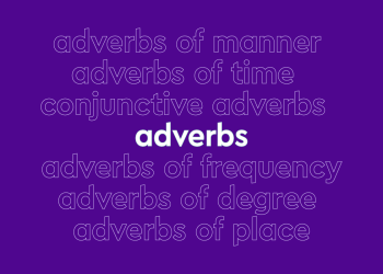 6 Types of Adverbs Used in English Language